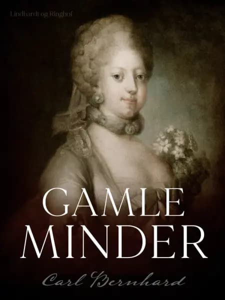 Gamle minder af Carl Bernhard