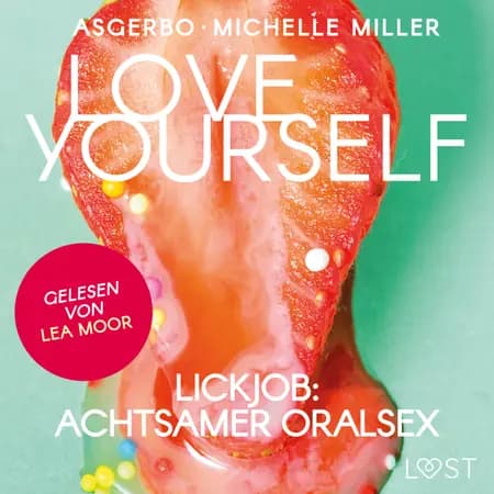 Love Yourself - Lickjob: Achtsamer Oralsex af Asgerbo Persson