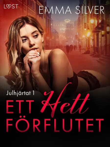 Ett hett förflutet - erotisk juldeckare af Emma Silver