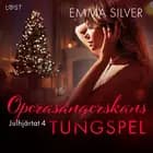 Julhjärtat 4: Operasångerskans tungspel - erotisk juldeckare af Emma Silver
