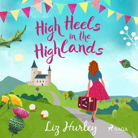 High Heels in the Highlands af Liz Hurley