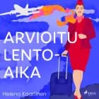 Arvioitu lentoaika af Helena Kaartinen