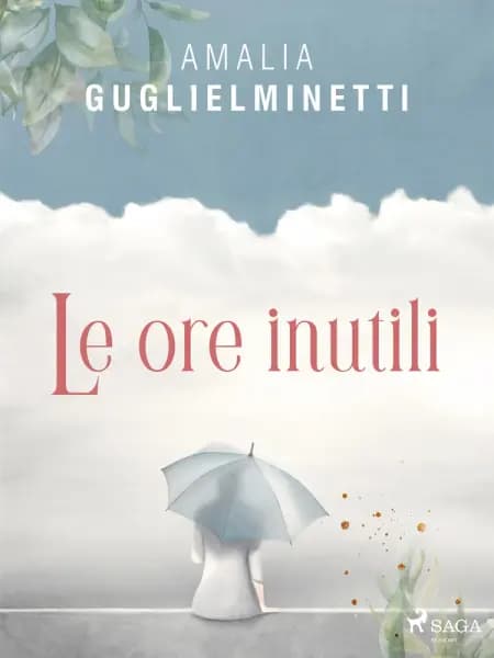 Le ore inutili af Amalia Guglielminetti