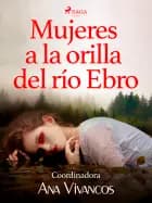Mujeres a la orilla del Ebro af Lucía Arca, Julia Duce og Laura Bordonaba Plou