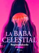 La baba celestial af Regina Salcedo