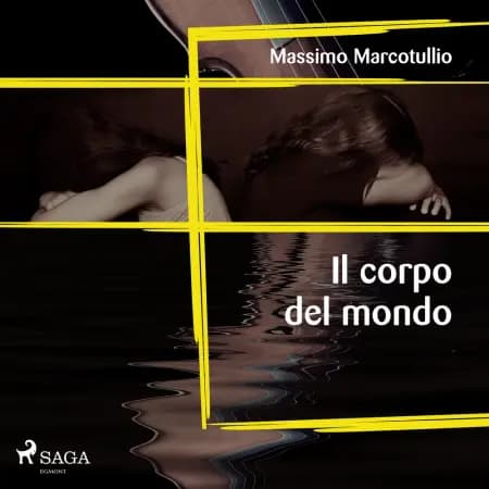 Il corpo del mondo af Massimo Marcotullio