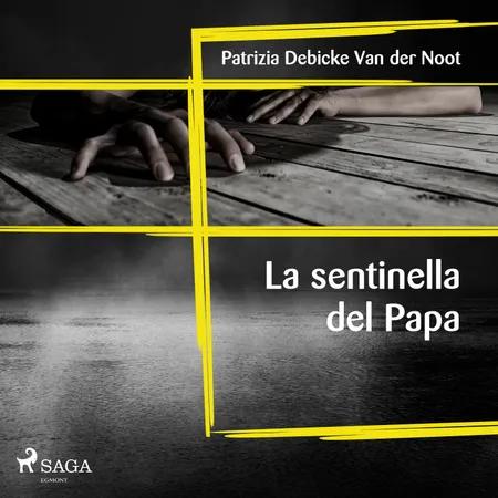 La sentinella del papa af Patrizia Debicke Van der Noot