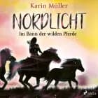 Nordlicht, Band 02: Im Bann der wilden Pferde af Karin Müller