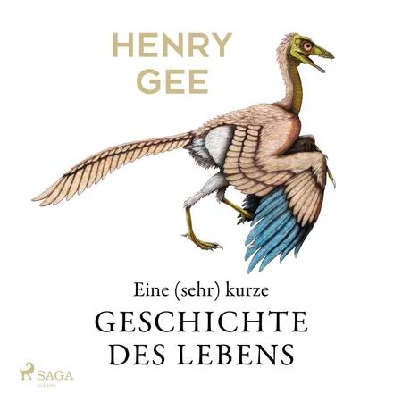 Eine (sehr) kurze Geschichte des Lebens af Henry Gee
