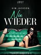 Feisty ladies 1: Nie wieder af Kim Jackson