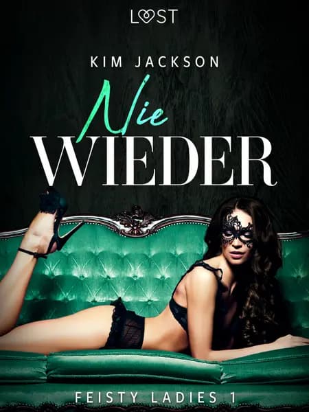 Feisty ladies 1: Nie wieder af Kim Jackson