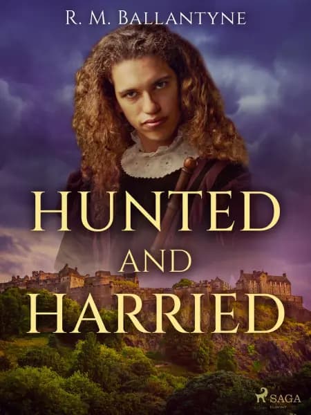 Hunted and Harried af R. M. Ballantyne