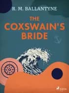 The Coxswain's Bride af R. M. Ballantyne
