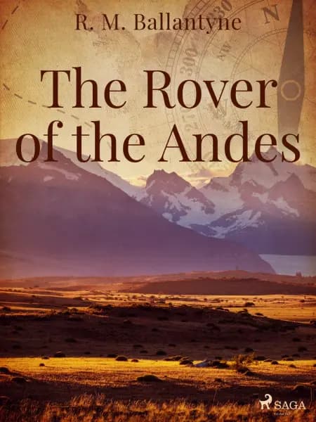 The Rover of the Andes af R. M. Ballantyne