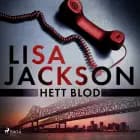 Hett blod af Lisa Jackson