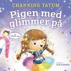 Pigen med glimmer på af Channing Tatum