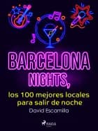 Barcelona nights, los 100 mejores locales para salir de noche