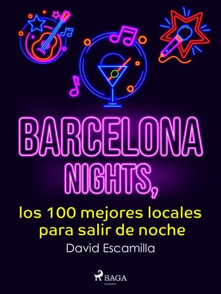 Barcelona nights, los 100 mejores locales para salir de noche af David Escamilla Imparato