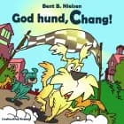God hund, Chang! af Bent B. Nielsen