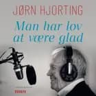 Man har lov at være glad af Jørn Hjorting