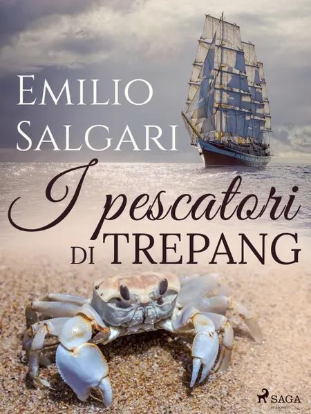 I pescatori di trepang af Emilio Salgari