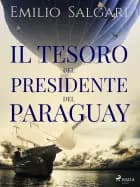 Il tesoro del presidente del paraguay