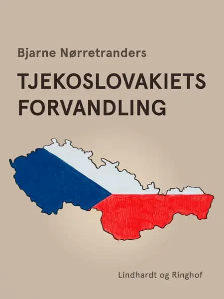 Tjekoslovakiets forvandling af Bjarne Nørretranders