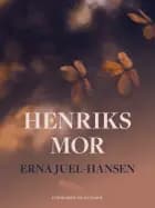 Henriks mor af Erna Juel-Hansen