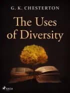 The Uses of Diversity af G. K. Chesterton