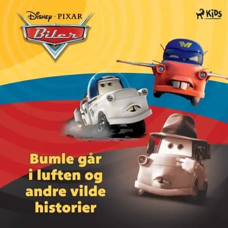 Biler - Bumle går i luften og andre vilde historier af Disney