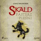 Skald IV: Pasterz pieśni af Łukasz Malinowski