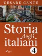 Storia degli italiani 4 af Cesare Cantù