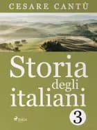 Storia degli italiani 3 af Cesare Cantù