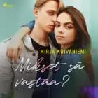 Mikset sä vastaa? af Mirja Kuivaniemi