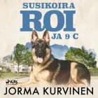 Susikoira Roi ja 9 C af Jorma Kurvinen
