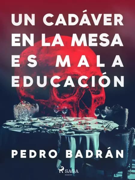 Un cadáver en la mesa es mala educación af Pedro José Badrán Padauí