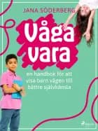 Våga vara af Jana Söderberg
