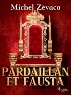 Pardaillan et Fausta af Michel Zévaco