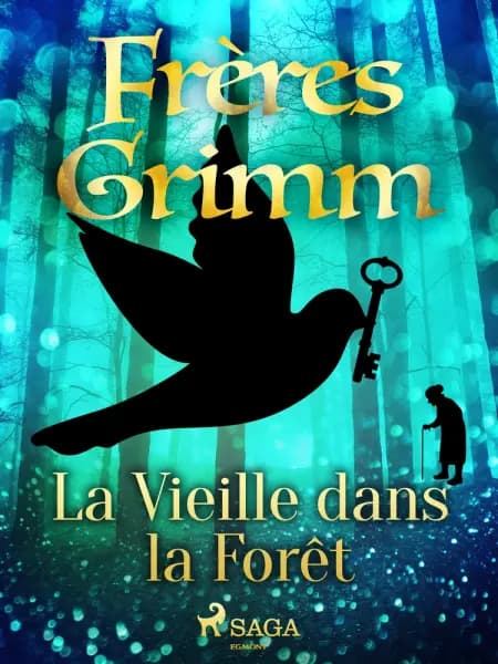 La Vieille dans la Forêt af Frères Grimm