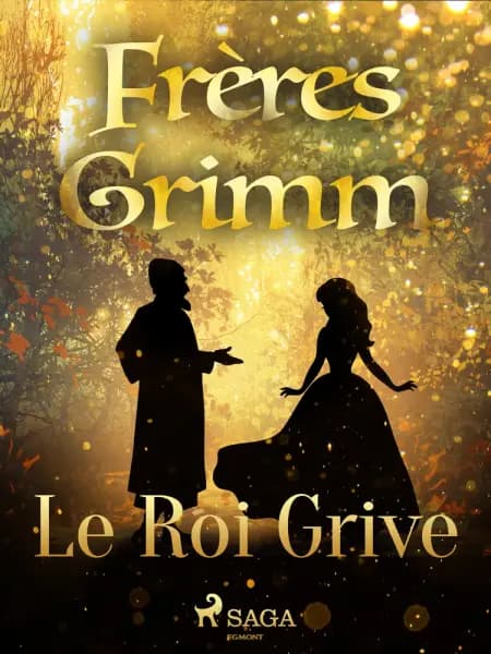 Le Roi Grive af Frères Grimm