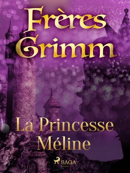 La Princesse Méline af Frères Grimm