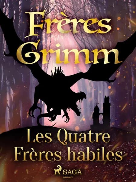 Les Quatre Frères habiles af Frères Grimm