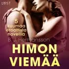 Himon viemää - 5 kuumaa eroottista novellia af B. J. Hermansson