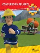 Sam el Bombero - ¡Concurso en peligro!