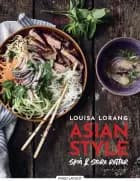 Asian style - små & store retter af Louisa Lorang