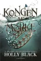 Folk of the Air (2) - Kongen af mørke af Holly Black