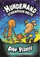 Hundemand (10) - Stormfulde helte af Dav Pilkey