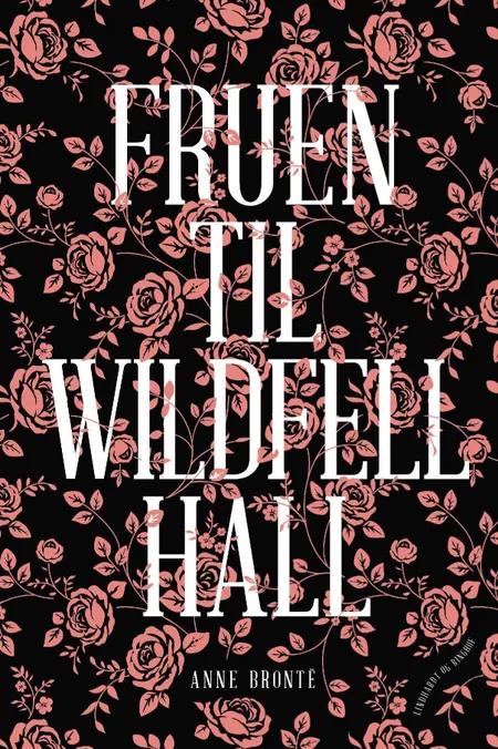 Fruen til Wildfell Hall af Anne Brontë