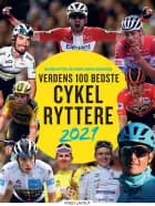 Verdens 100 bedste cykelryttere 2021 af Chris Anker Sørensen og Dennis Ritter