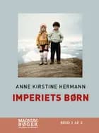 Imperiets børn af Anne Kirstine Hermann